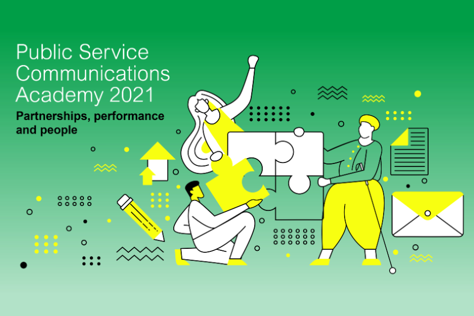 Public Service Communications Academy 2021. Partnerships, performance and people.