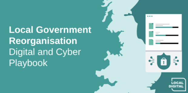 A title card with the words 'Local Government Reorganisation Digital and Cyber Playbook'