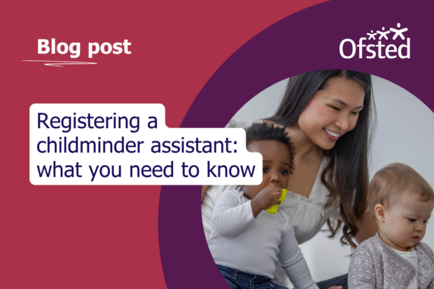 Text reads: registering a childminder assistant: what you need to know. A woman smiles while two babies either side of her look offscreen, absorbed in something.
