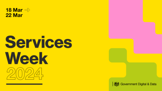 Slide: 18 Mar to 24 Mar Services Week 2024 Government Digital & Data