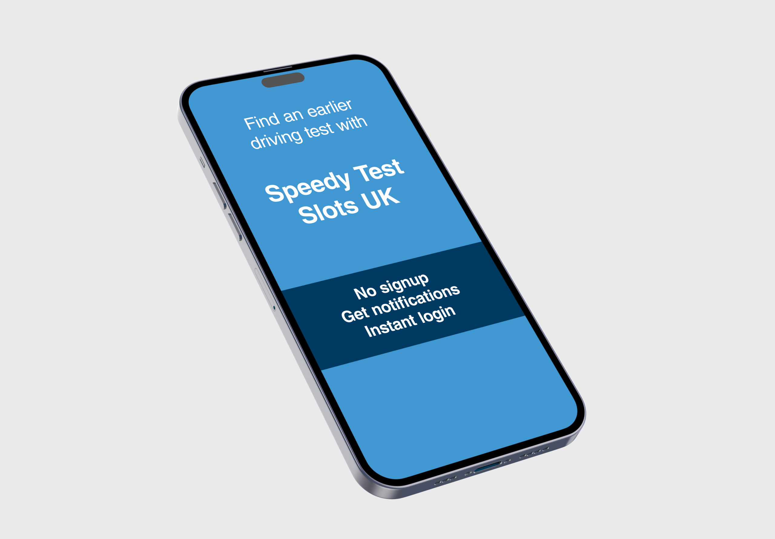 Illustration of a smartphone showing an app screen that reads, ‘Find an earlier driving test with Speedy Test Slots UK’. Below, smaller text says, ‘No signup’, ‘Get notifications’, and ‘Instant login’.