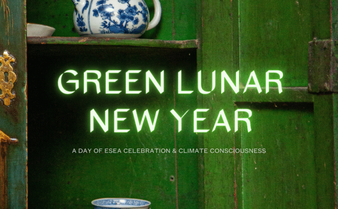 Poster for “Green Lunar New Year”. A green wooden cupboard is shown open, revealing a blue and white porcelain teapot and stacked bowls inside. Neon green text in the middle reads “Green Lunar New Year” with a subheading: “A day of ESEA celebration & climate consciousness”. The event details are listed in white text at the bottom, alongside logos for Museum of the Home and Green Lions.