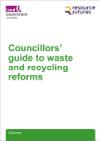 councillors guide to waste and recycling reforms 