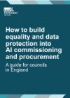 How to build equality & data protection into your AI commissioning and procurement processes. A guide for councils in England.