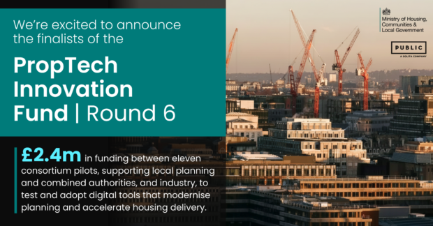 A banner announcing the PropTech Innovation Fund finalists with the following text: We're excited to announce the finalists of the PropTech Innovation Round 6. £2.4m in funding between 11 consortium pilots, supporting local planning and combined authorities, and industry, to test and adopt digital tools that modernise planning and accelerate housing delivery.