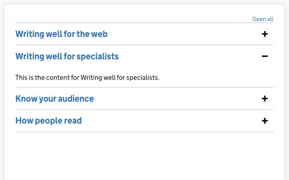 Alt Accordion #1 on GOV.UK showing links in blue, open all button on right and +/- icons. Including sections “Writing well for the Web”, “Writing well for specialists, This is the content for writing well for specialists,” “Know your audience” “How people read”