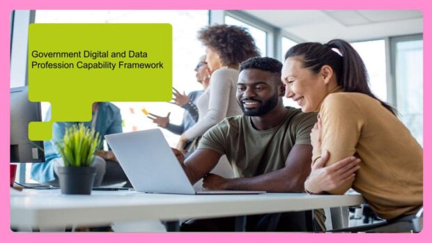 Government Digital and Data branded image showing two people with laptop and text reading Government Digital and Data Profession Capability Framework
