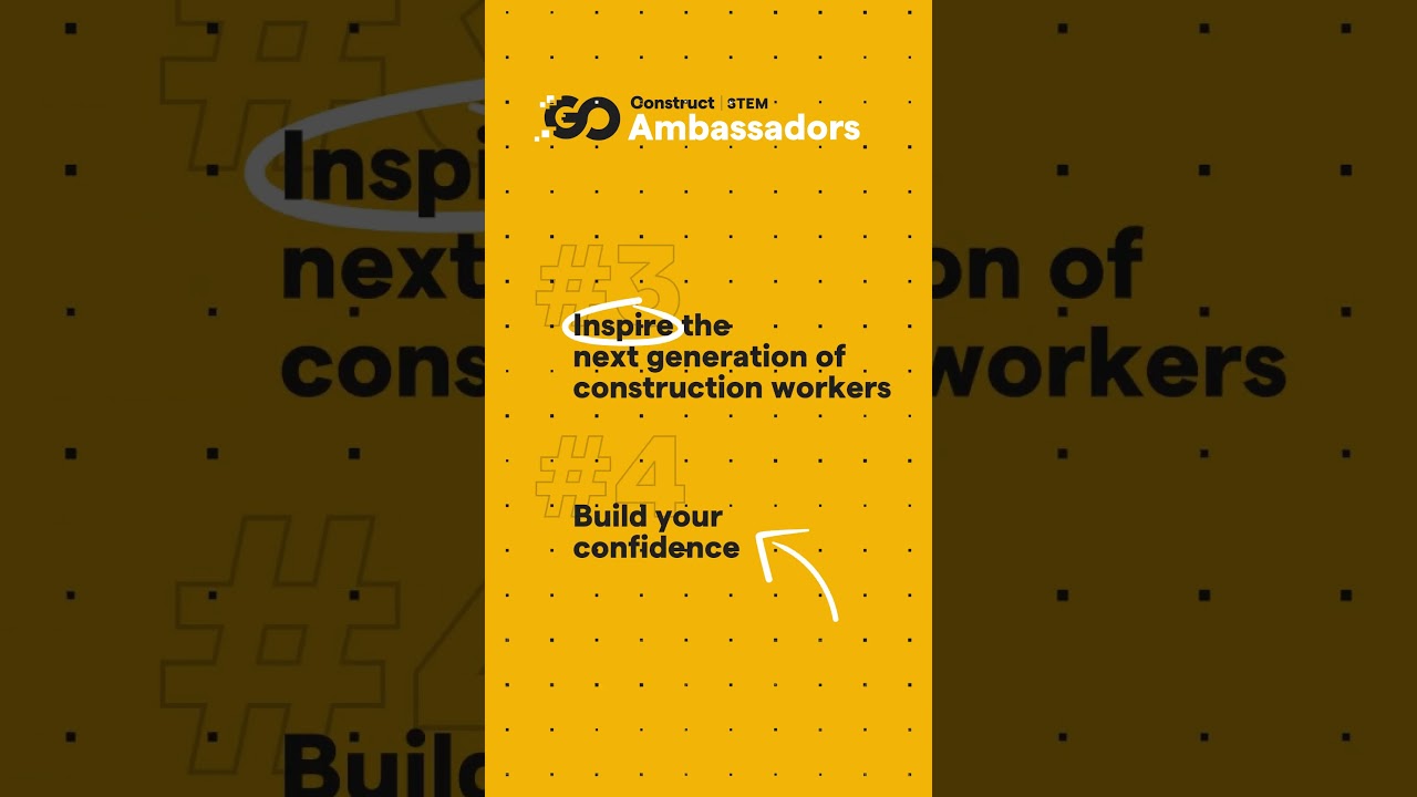 Top 10 reasons to become a Go Construct STEM Ambassador