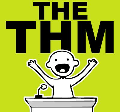 Cartoon of speaker at rostrum in attitude of announcement, captioned ‘The THM’ (Take Home Message).