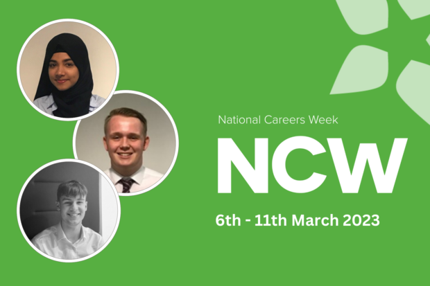 Hadiyah, Brad and Jake on a green background with National Careers Week - NCW. 6th - 11th March 2023