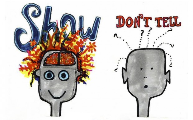 Show, don't tell Show, don't tell