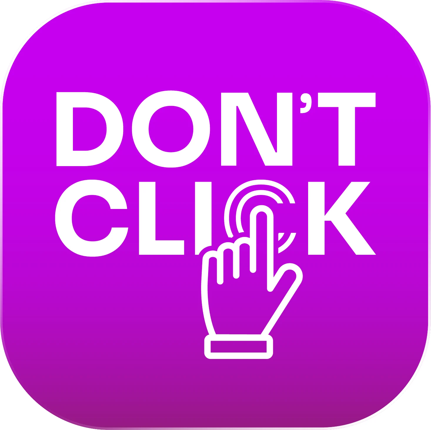 
                Don't click
            