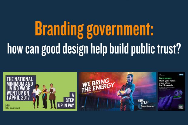 Three images of HM Government branded campaigns: ‘A step up in pay’ campaign, with text reading ‘National Minimum and Living Wage went up on 1 April 2017’; a ‘Fire it up’ apprenticeships scheme poster showing a young woman looking into the camera confidently, beside the text ‘We bring the energy’; and an NHS co-branded poster reading ‘Coronavirus. Wash your hands more often for 20 seconds.’
