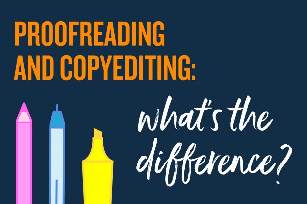Proofreading and copyediting: what’s the difference? written above an illustration of a pen, pencil and highlighter