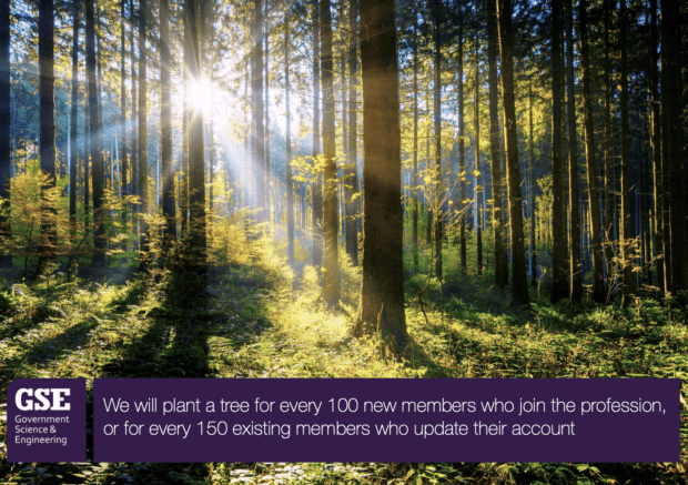 Image of forest with text : The GSE Profession will plant a tree for every 100 new members who join the profession, or for every 150 existing members who update their account