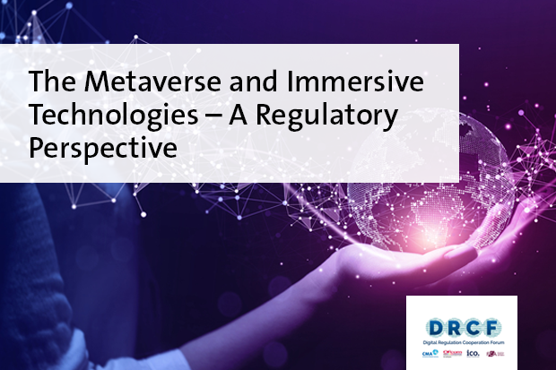 The Metaverse and Immersive Technologies – A Regulatory Perspective