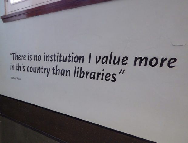Quote painted on the walls of Sheffield central library: "There is no institution I value more in this country than libraries" Michael Palin
