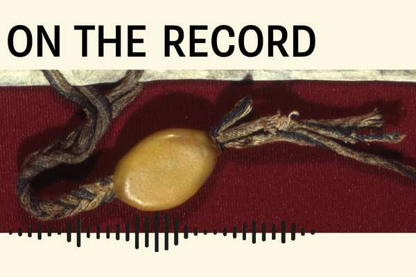 Graphic promoting the On the Record podcast, featuring an image of a wax seal attached to a leather cord at the bottom of a medieval document.