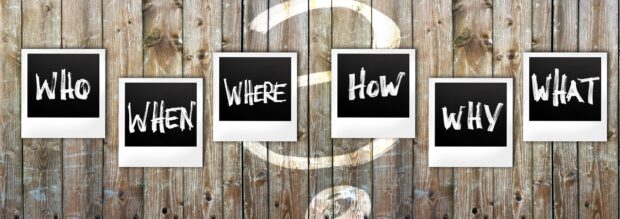 Questions: who, what where, when why displayed on top of a question mark