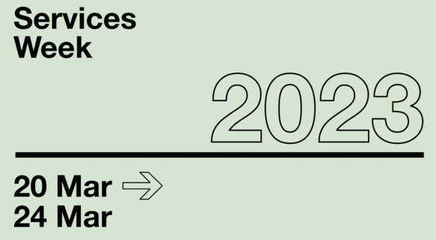 Graphic image stating Services Week 2023 - 20-24 Mar