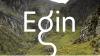Y gair ‘Egin’ yn troshaenu llun o ddŵr yn llifo dros ochr mynydd creigiog