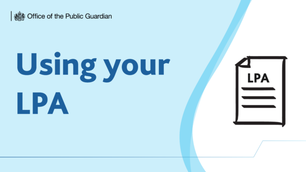 Image reads 'Using your LPA'