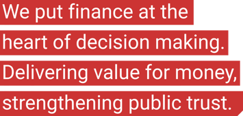 We put finance at the heart of decision making. Driving the agenda, not just keeping score.